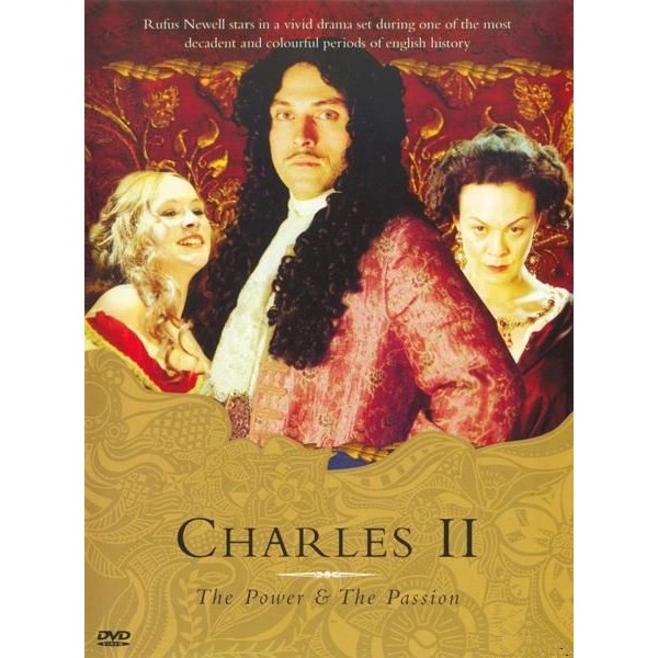 Charles II - Poder e Paixão - 2003