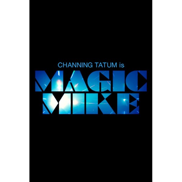 Magic Mike - 2012