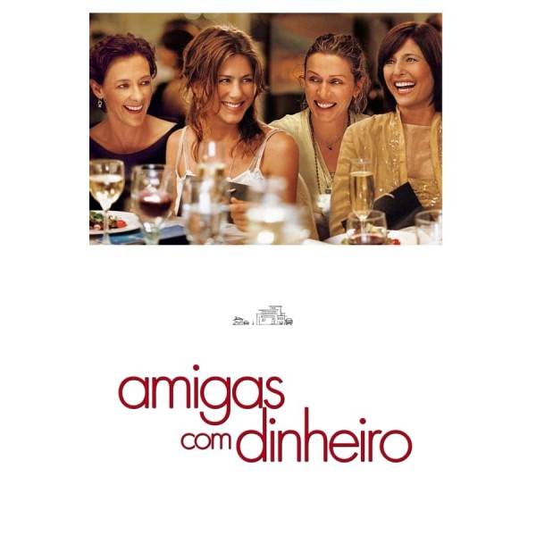 Amigas com Dinheiro - 2006