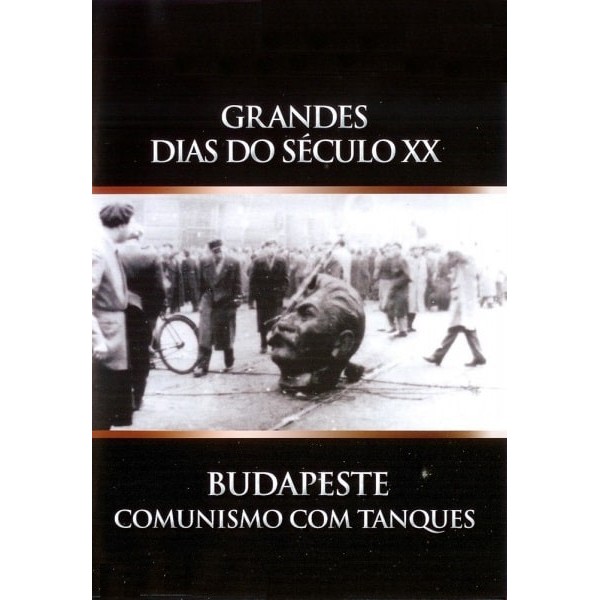 Grandes Dias do Século XX - Budapeste - Comunismo...