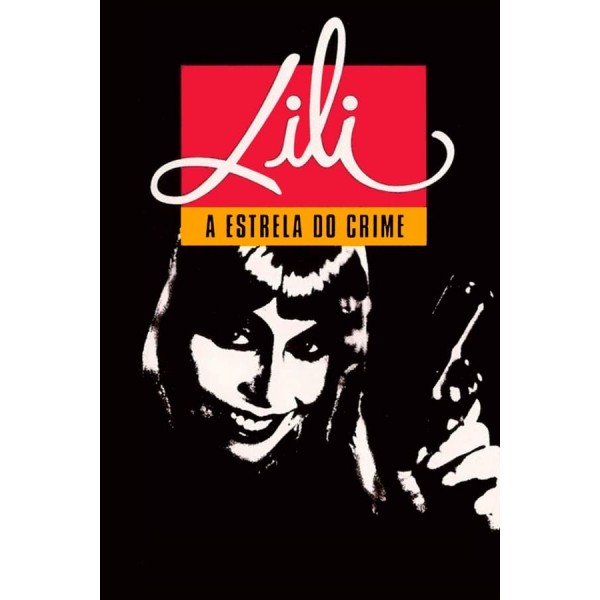 Lili, a Estrela do Crime - 1989